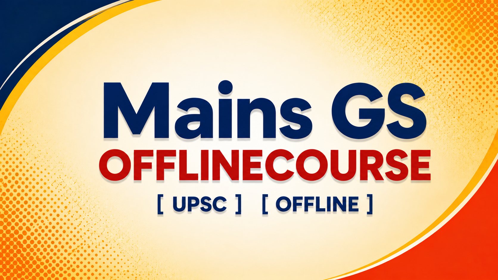 Mains GS OFFLINE COURSE